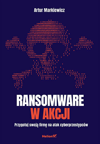 Okładka: Ransomware w akcji — Artur Markiewicz